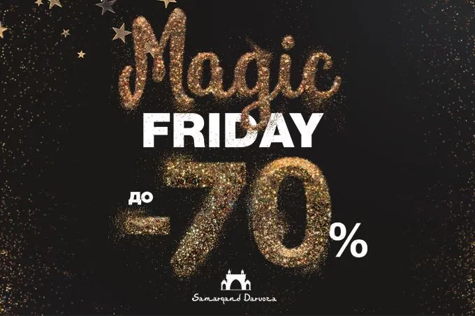 Magic Friday в Samarqand Darvoza